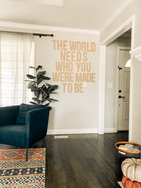 The World Needs Who You Were Made to Be Saved by Grace Co.